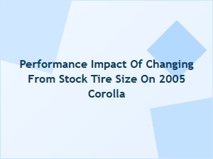 Toyota Corolla Tire Size Changes and Performance