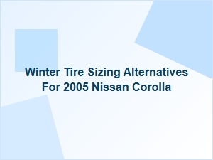 Navigating Winter Tire Options for Your Nissan Corolla